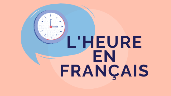 say the time in french