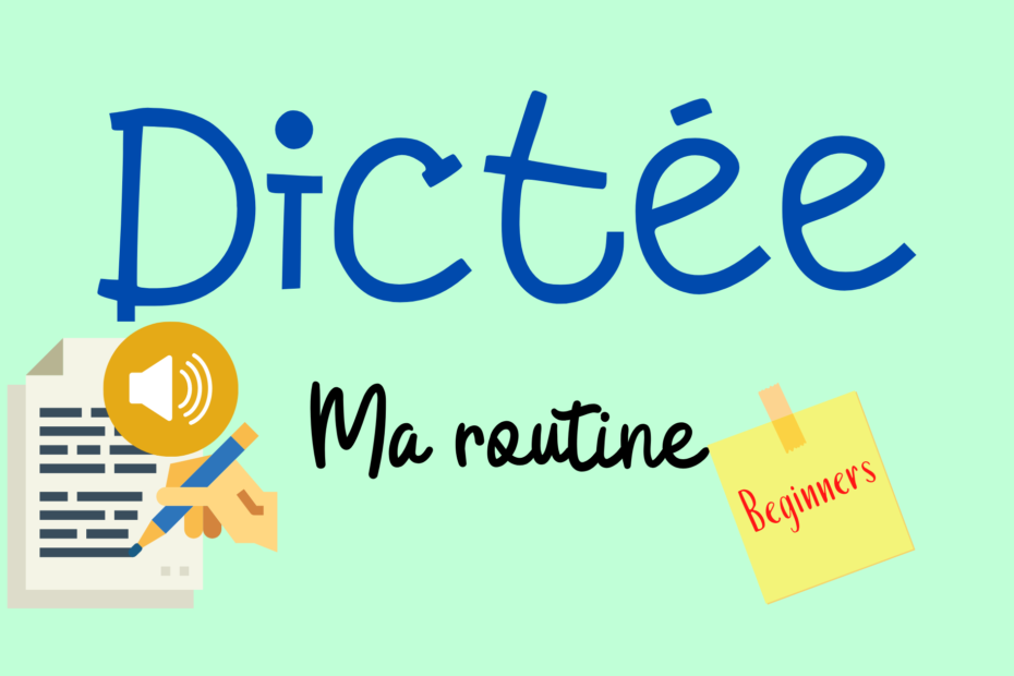 French dictation Ma Routine