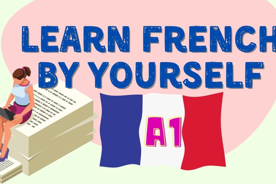 Learning A1 French by yourself