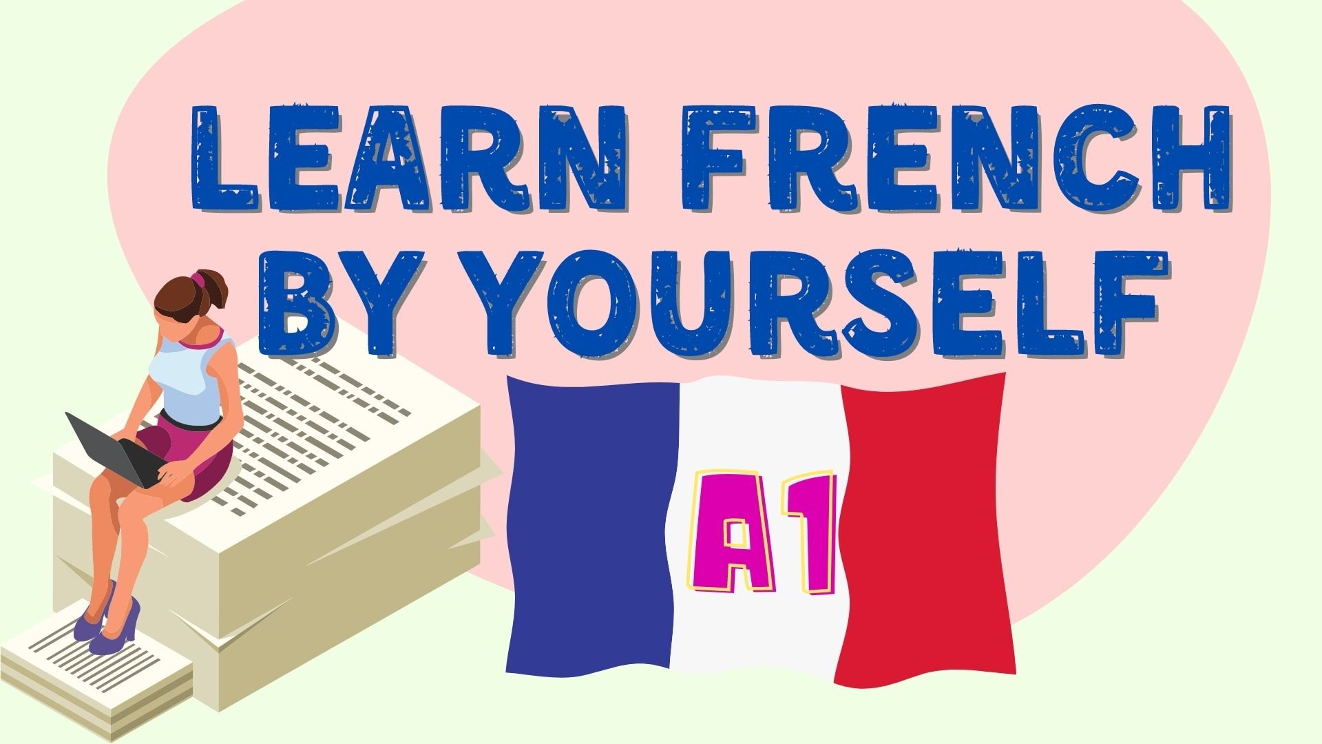 Learning A1 French by yourself