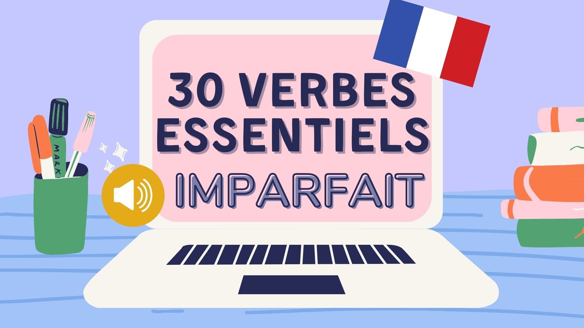 30 essential french verbs in imparfait