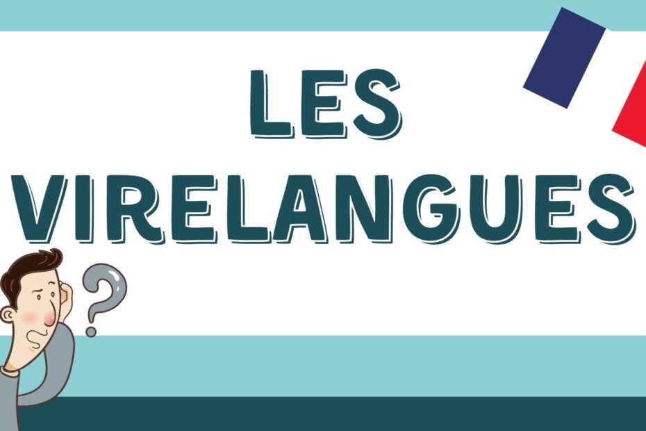 French tongue twisters - Les virelangues