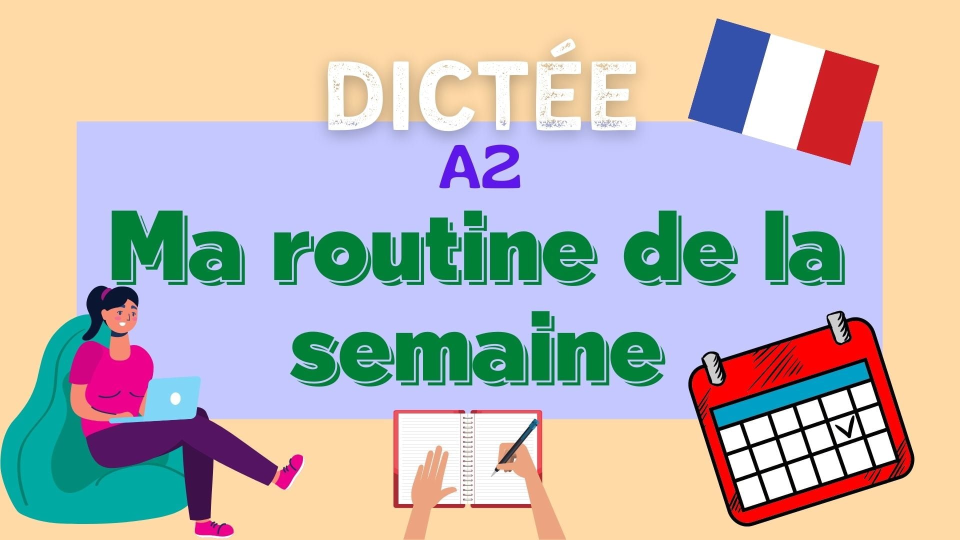 Ma routine de la semaine - French dictation exercise
