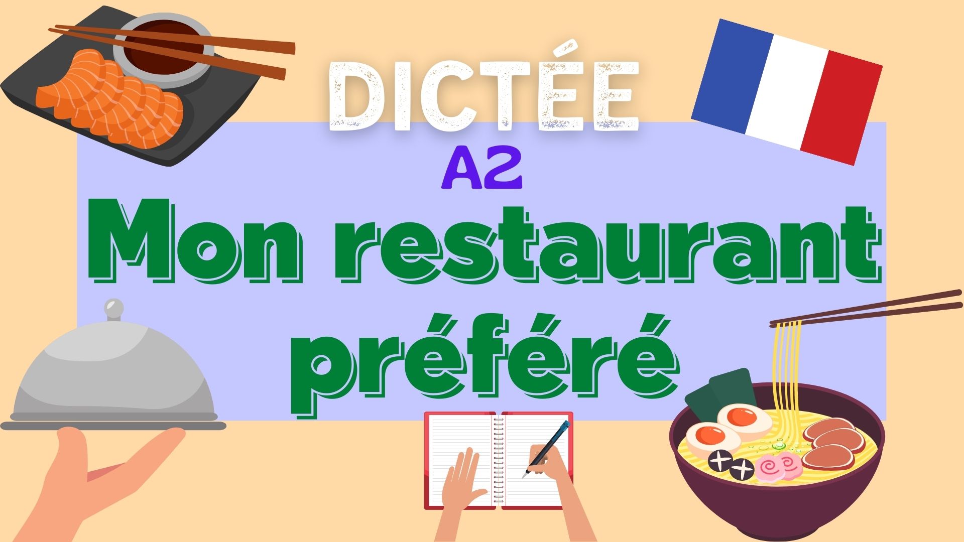 Dictée : Mon restaurant préféré - French dictation exercise