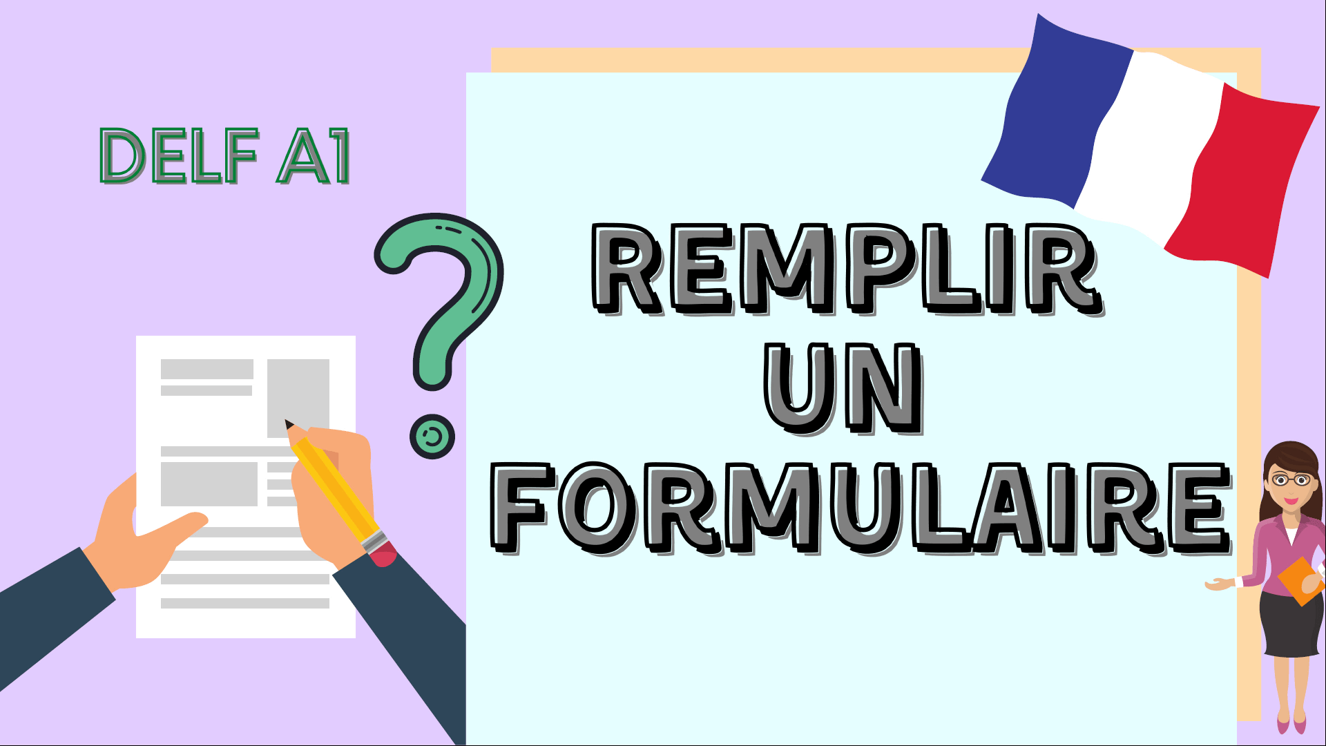 Remplir un formulaire DELF A1 - Fill in a form DELF A1 practice