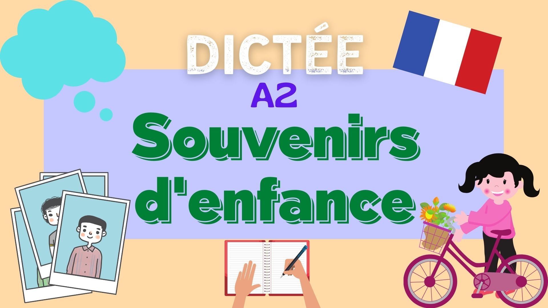 Souvenirs d'enfance french dictation dictée en français dictée FLE