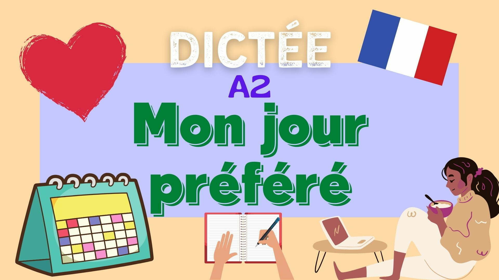 Mon jour préféré - French dictation exercise - dictée en français