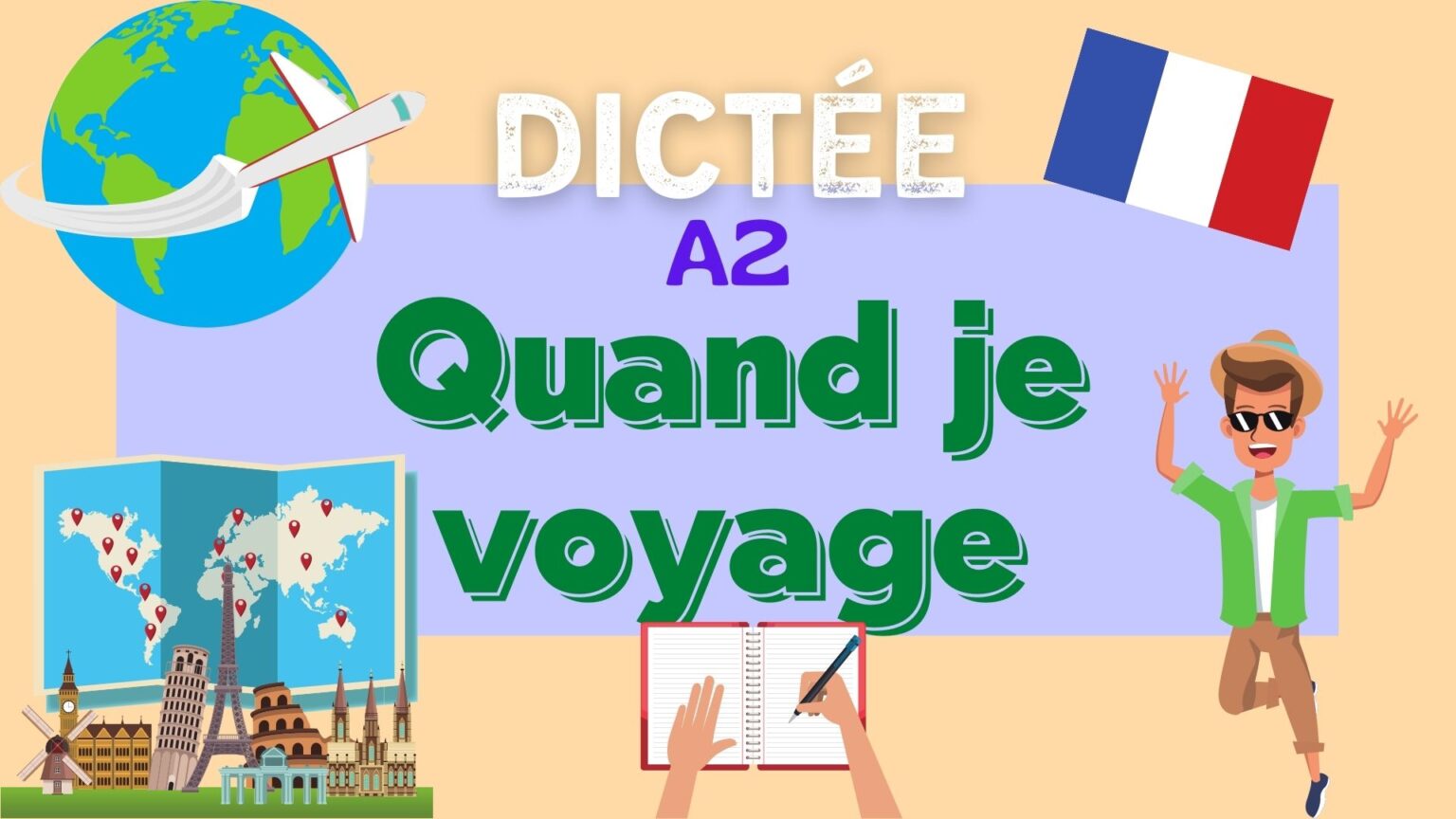 Dictée A2 - Quand Je Voyage | Easy French Dictation