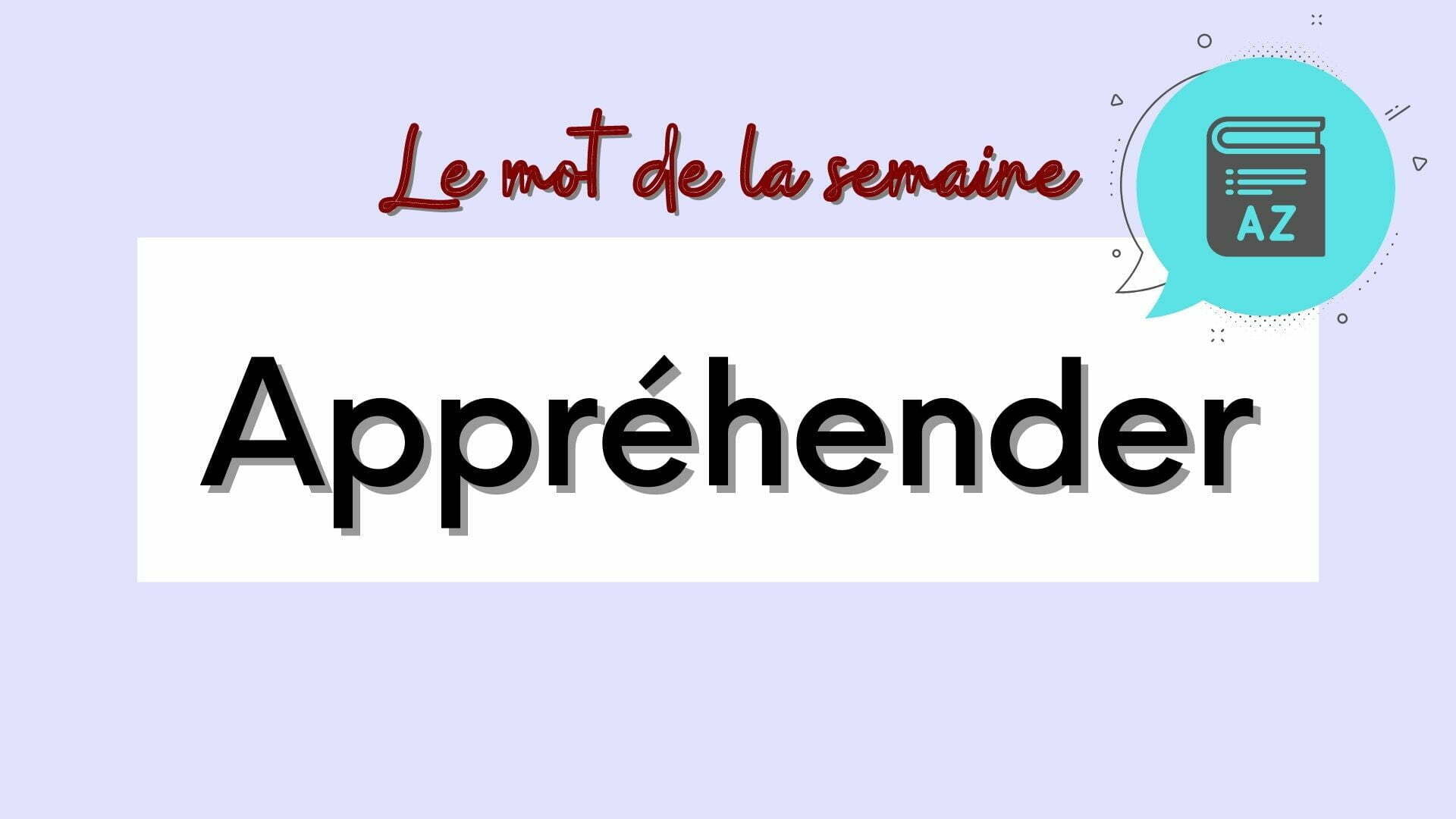Appréhender in French