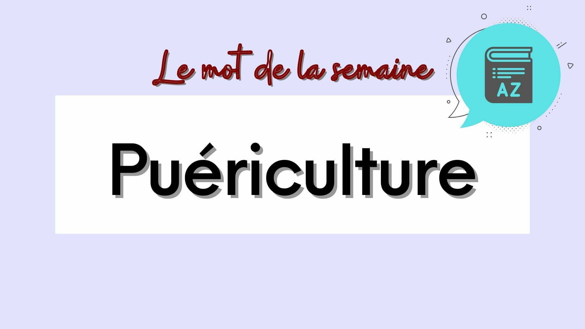 Puériculture in French - Word of the week