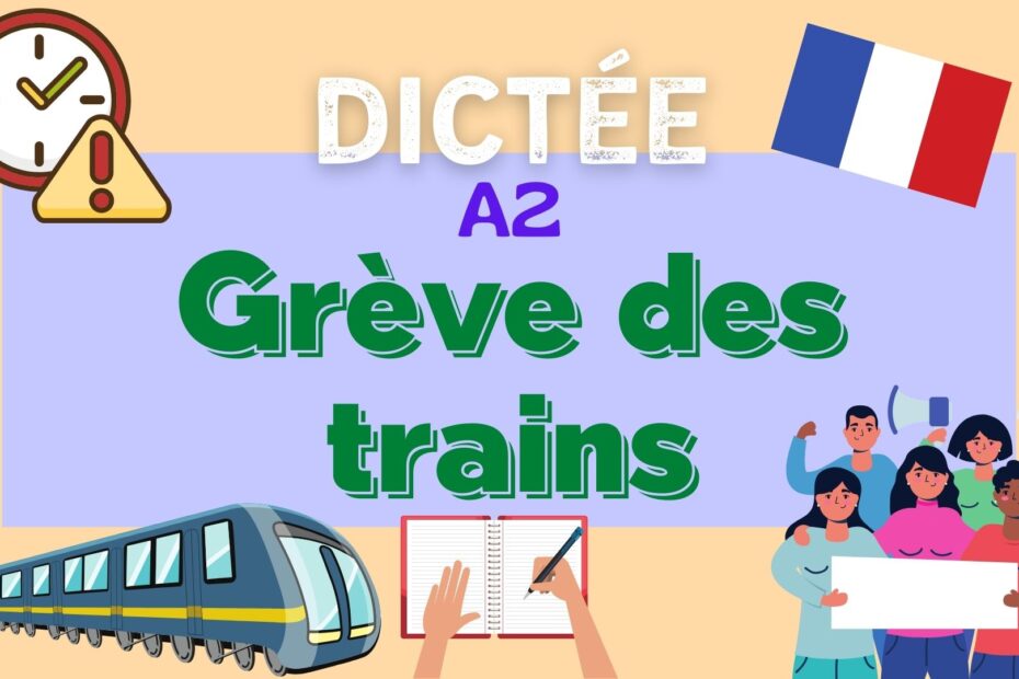 Grève des trains | French dictation