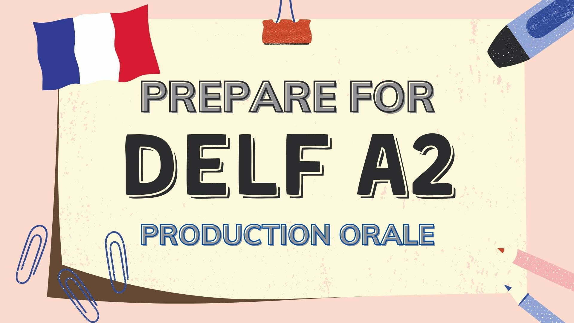 prepare delf a2 speaking test