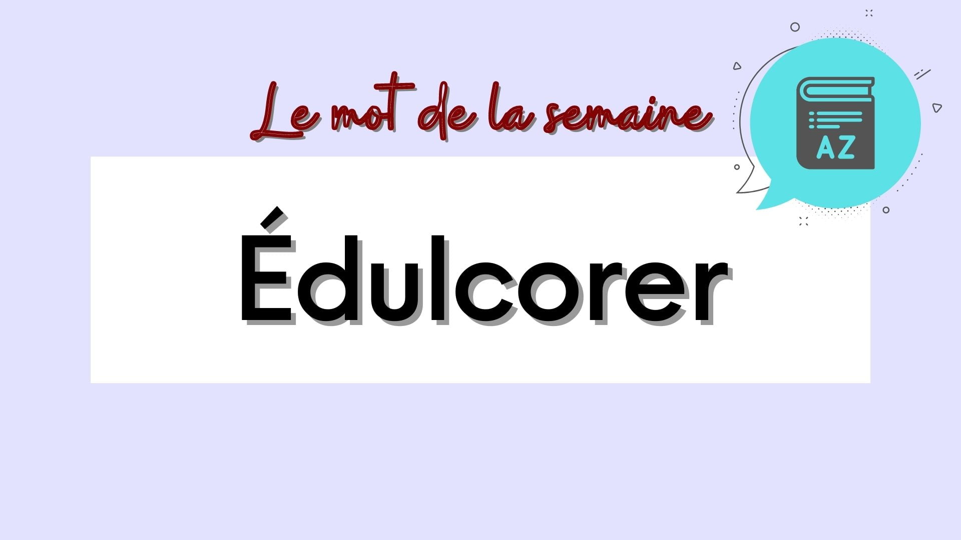 édulcorer in french - french word of the week