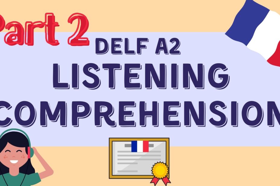 Delf A2 listening comprehensions part 2