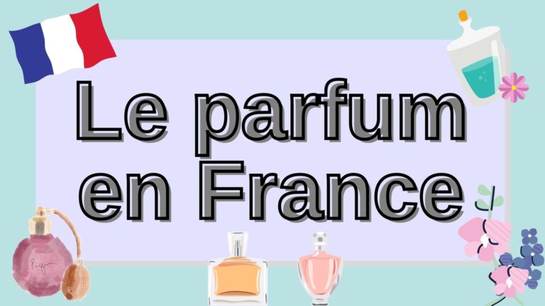 Le parfum en France - Perfume in France