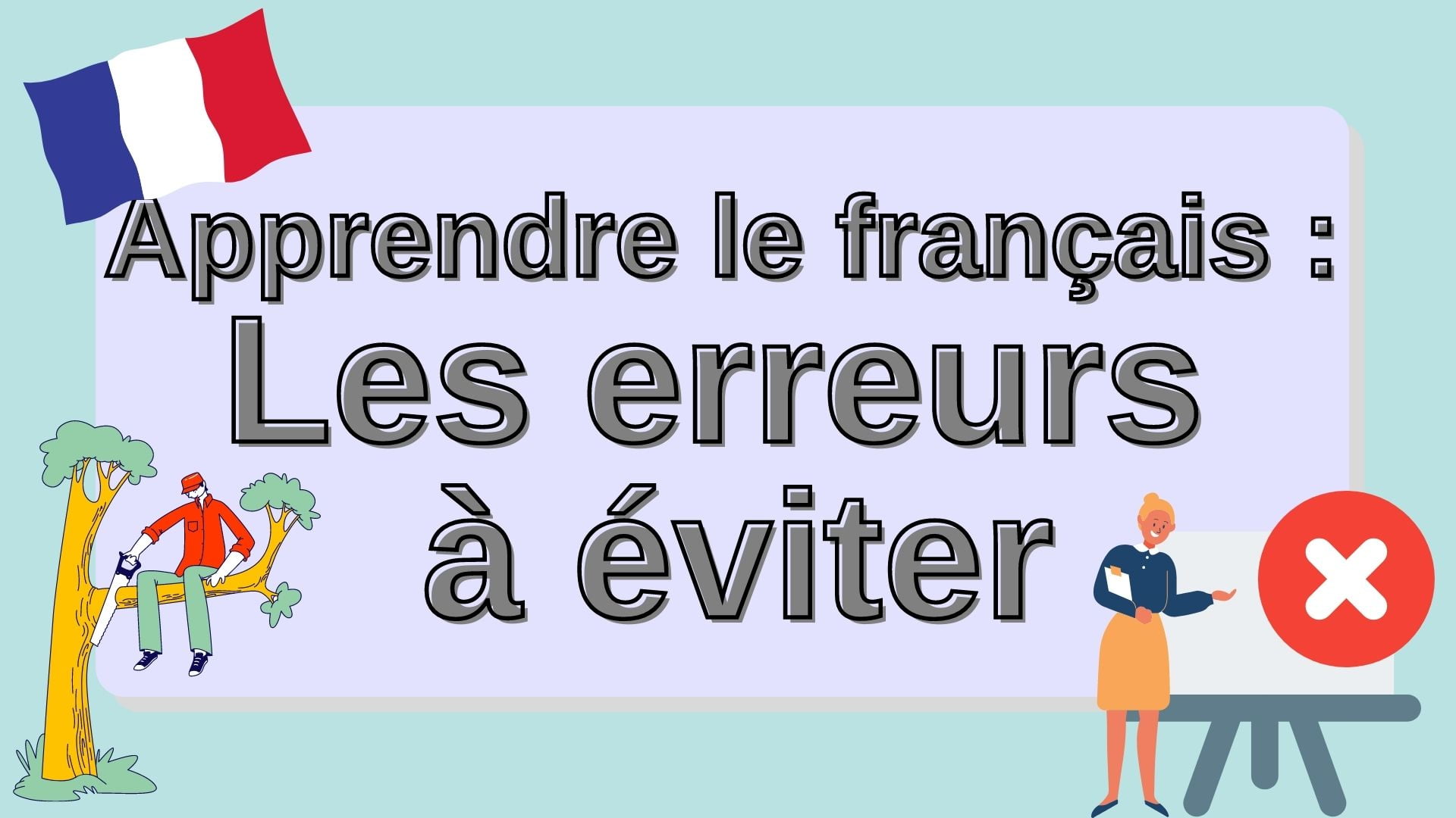 Study mistakes to avoid when learning French