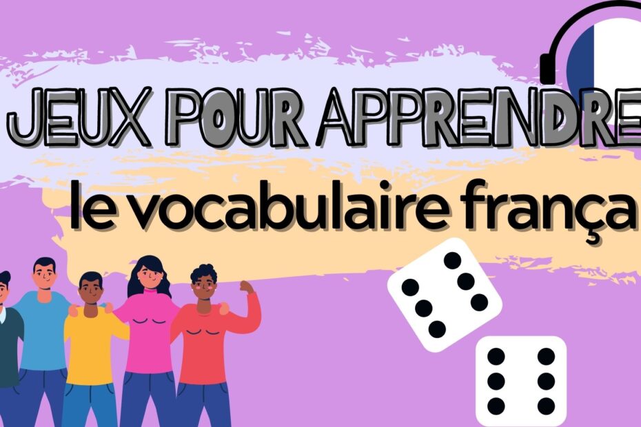 5 Games for learning French vocabulary