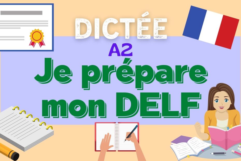 Je prépare mon DELF - French dictation exercise