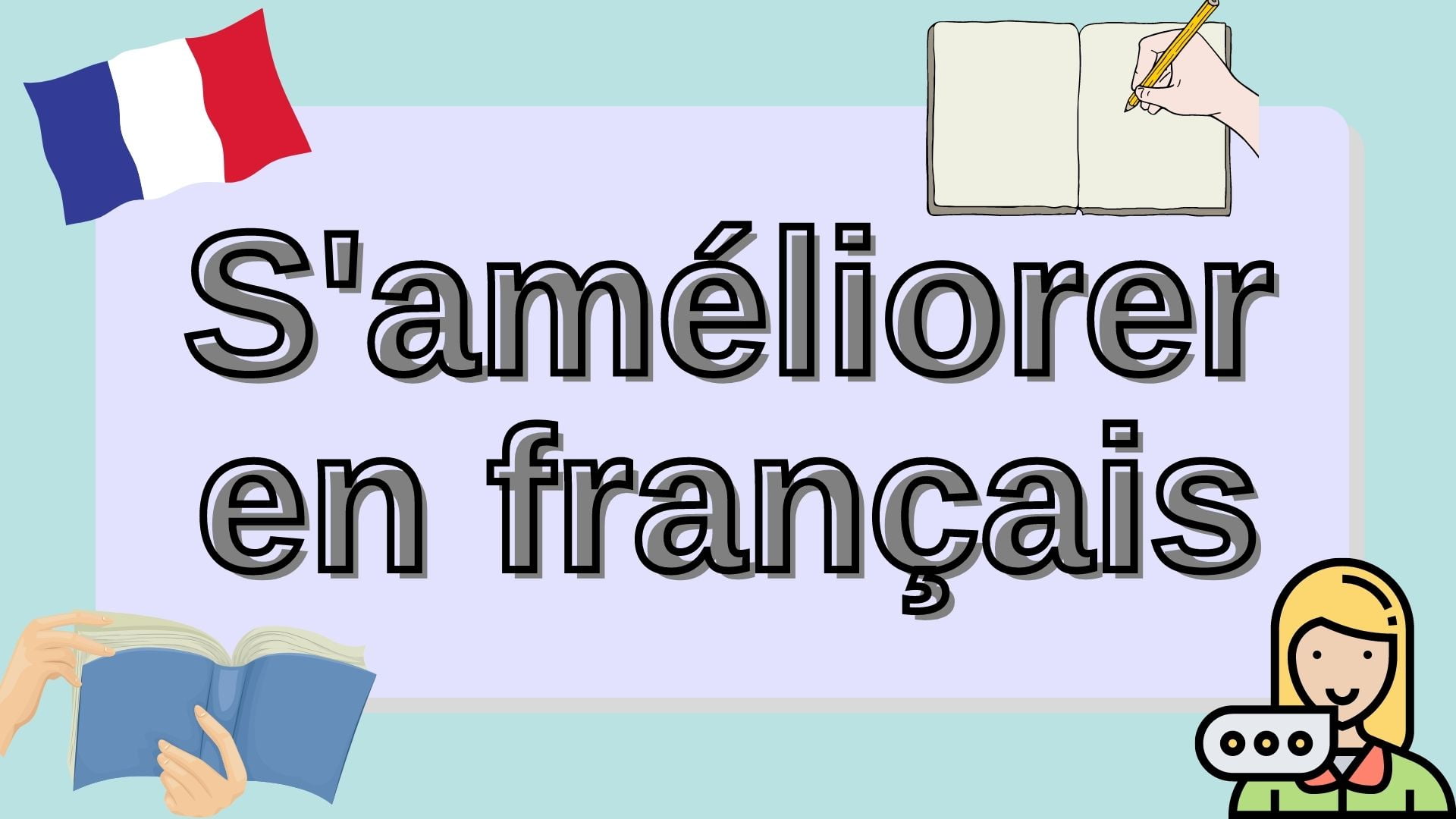 S'améliorer en français - improve your french