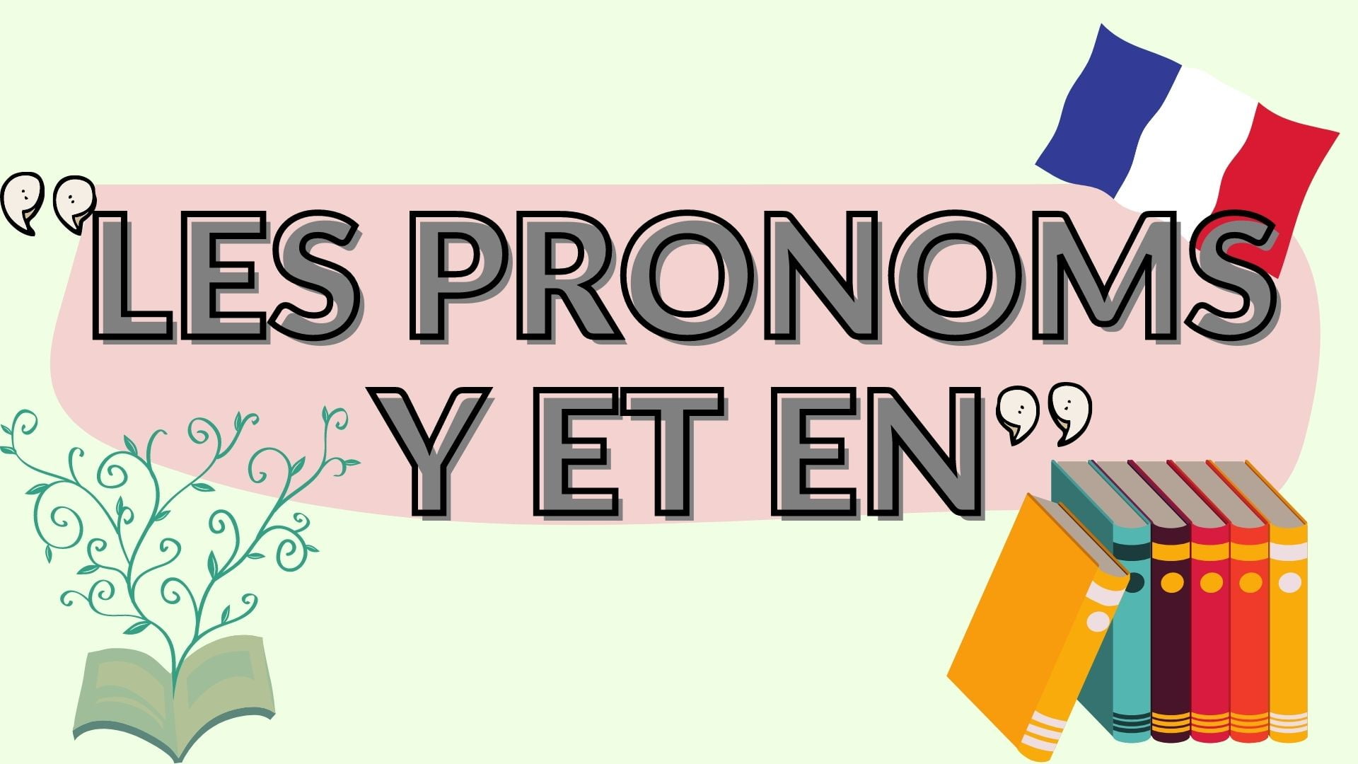 The pronouns y and en in French - pronoms y et en
