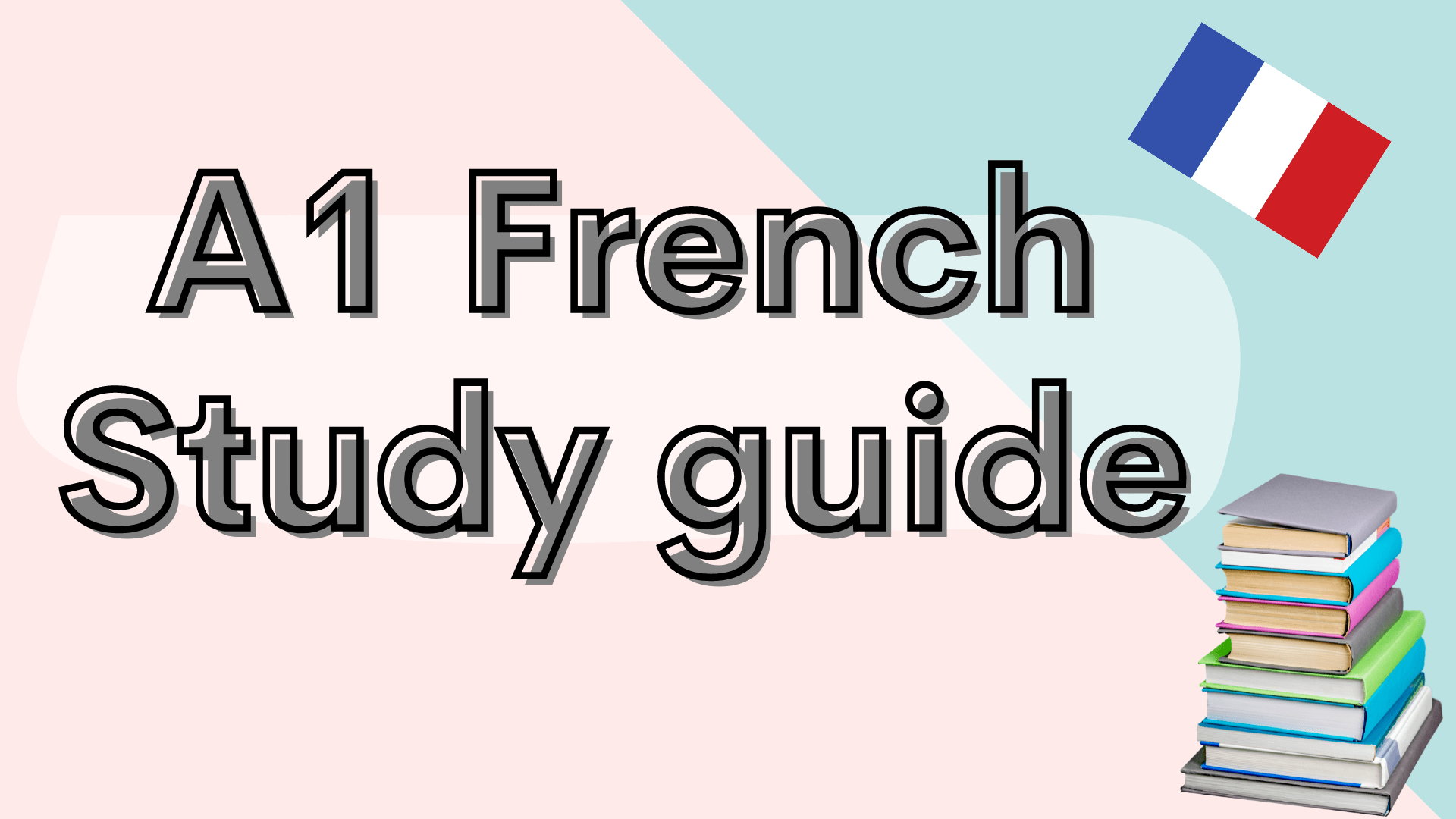 A1 French Study Guide A Clear View Of What To Learn