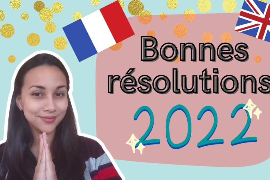 Bonnes résolutions 2022 Learn To French
