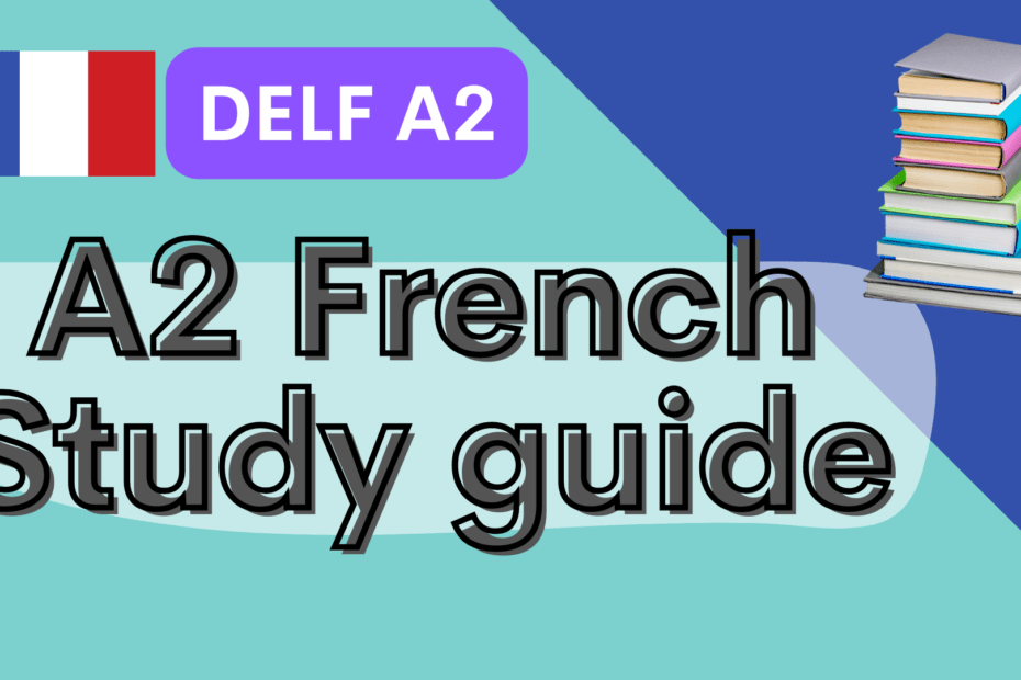 A2 French Study Guide
