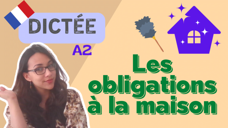 Les obligations à la maison - French dictation