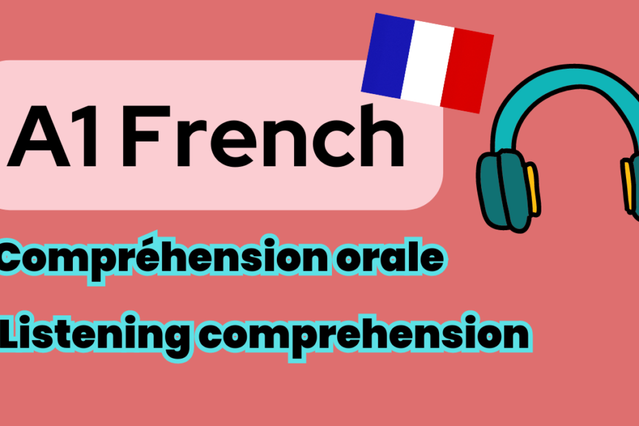 A1 French listening Comprehension