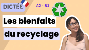 Dictée : Les bienfaits du recyclage