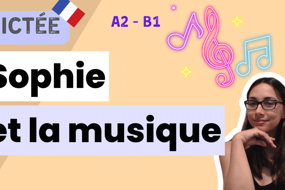 Sophie et la musique. French dictation exercise