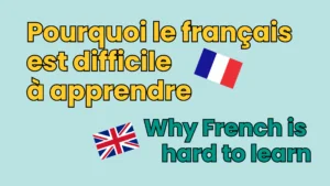 Why French is hard to learn