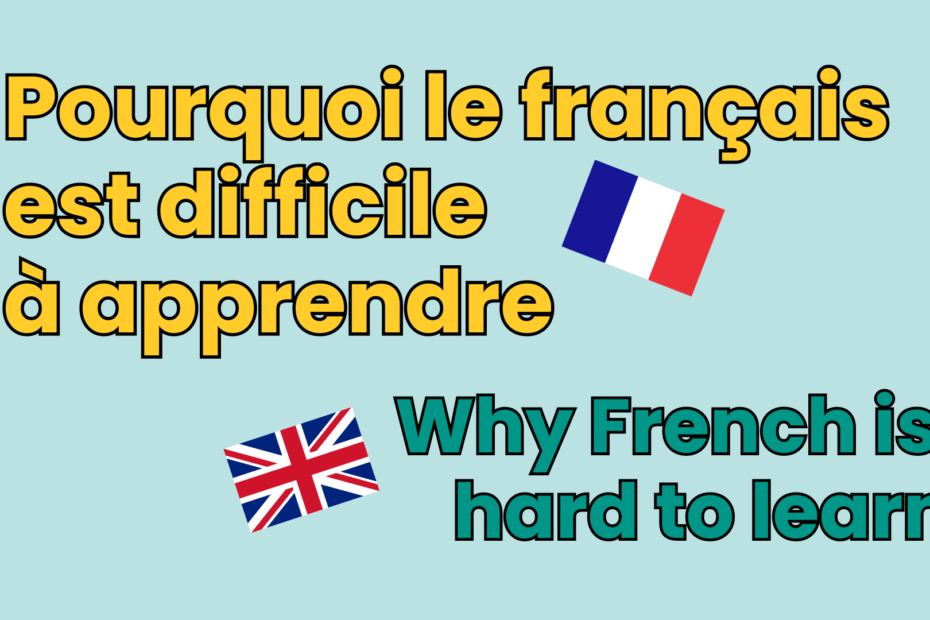 Why French is hard to learn