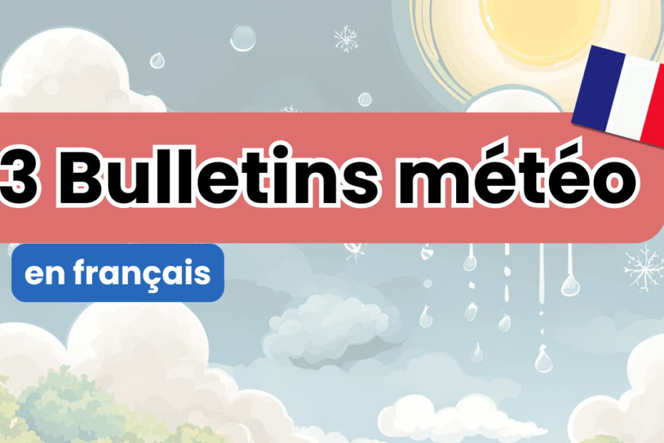 Bulletins météo en français, weather report in French