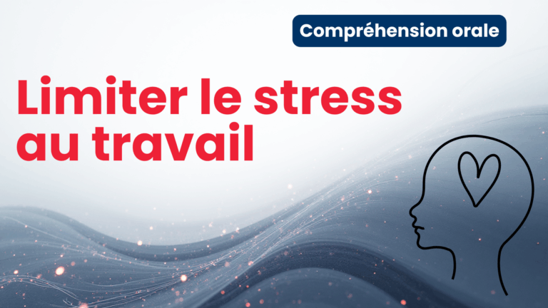 Limiter le stress au travail