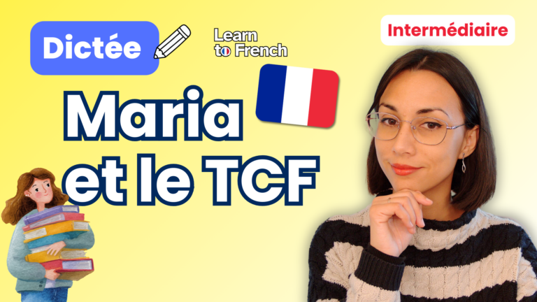 Dictée : Maria et le TCF