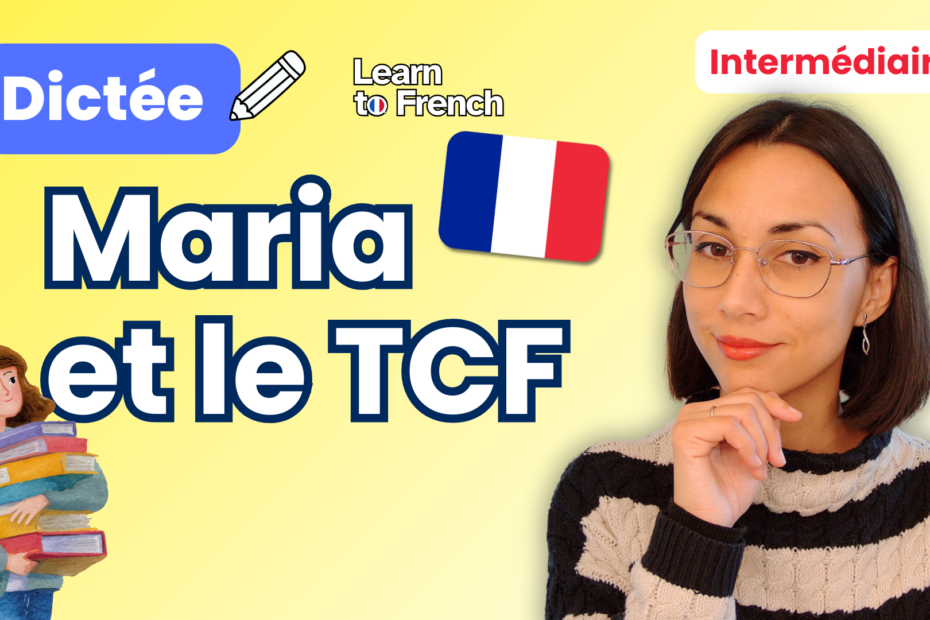 Dictée : Maria et le TCF