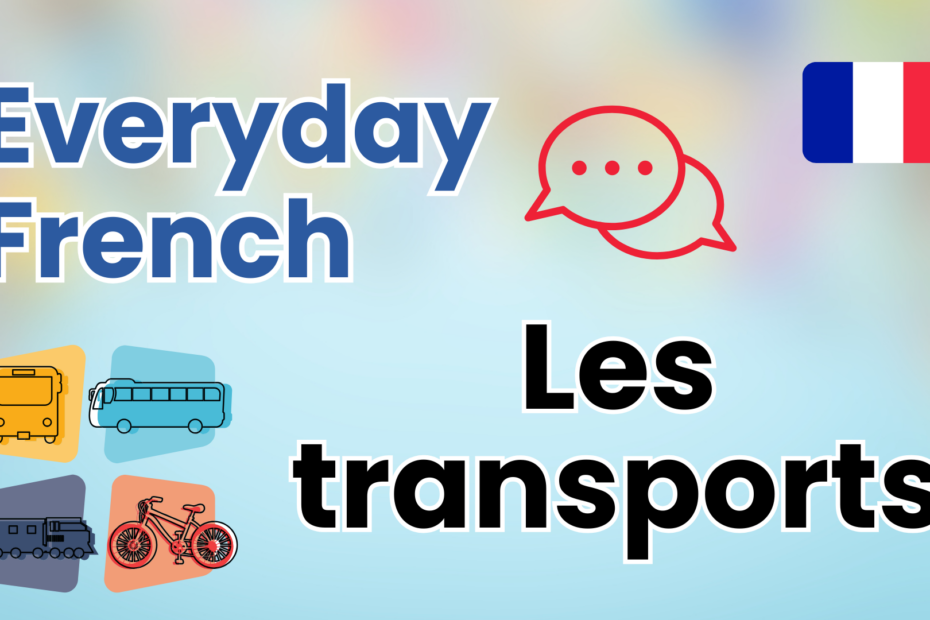 Everyday French - Les transports
