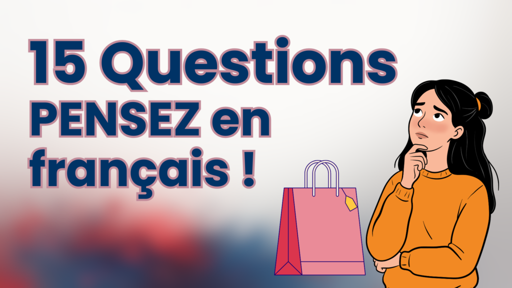 15 questions pour penser en français: Les achats