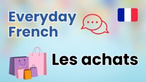 Les achats : 15 questions pour penser en français
