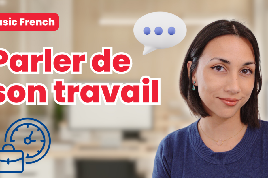 Parler de son travail en français (DELF)